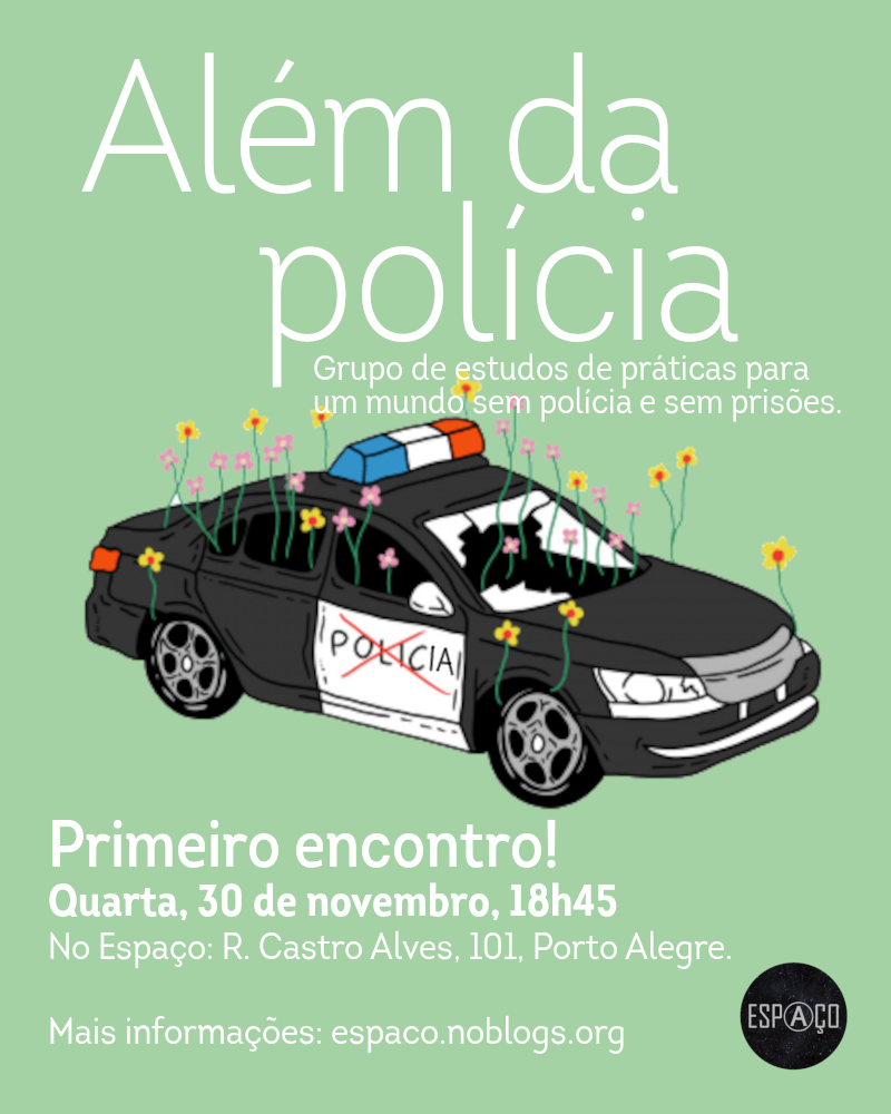 Além da Polícia – Grupo de estudos de práticas para um mundo sem polícia e sem prisões