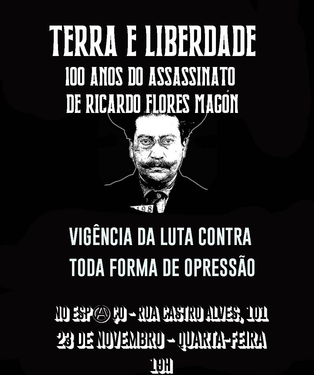 Terra e Liberdade – 100 anos do assassinato de Ricardo Flores Magón