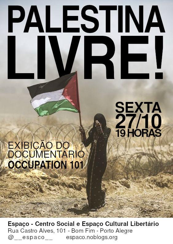 27/10 – Palestina Livre! Exibição do documentário Occupation 101