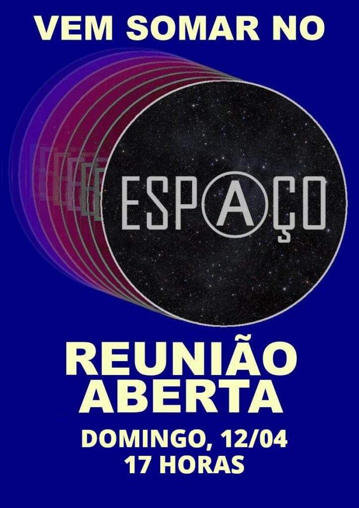 Imagem com fundo azul escrito "Vem somar no" e logo abaixo o logotipo do Esp(a)ço. E mais abaixo: Reunião aberta, domingo, 12/04, 17 horas.