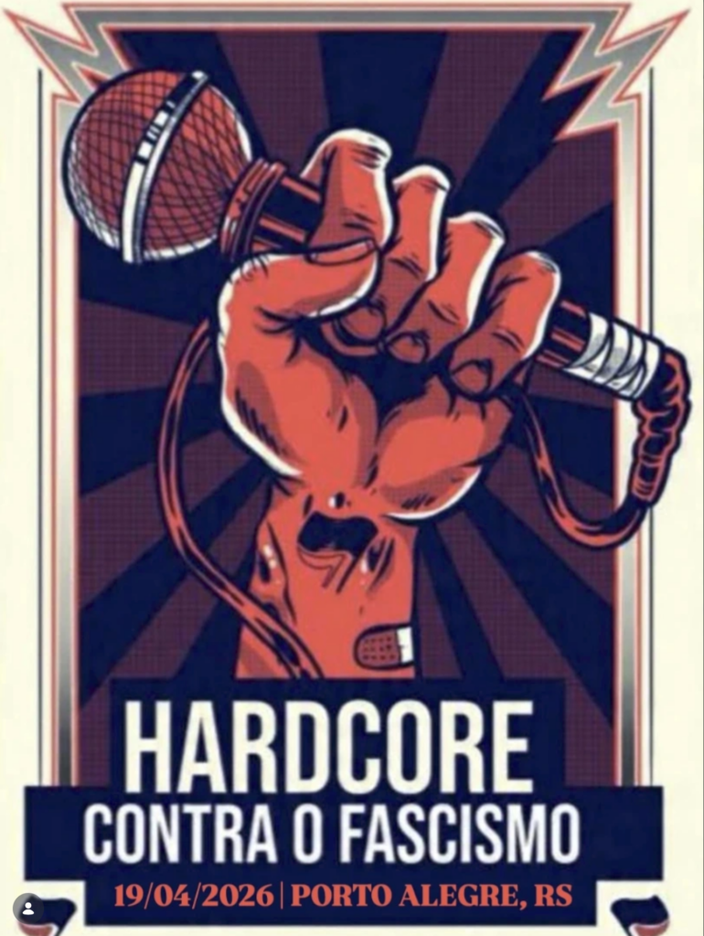 Ilustração de um punho erguido segurando um microfone, no pulso tatuado o logotipo com as duas bandeiras do antifascismo. Abaixo escrite: Hardcore contra o fascismo. 19/04/2026 - Porto Alegre, RS.