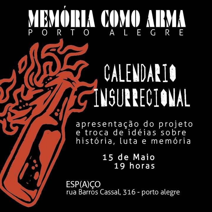 Memória Como Arma - Porto Alegre Calendário Insurrecional Apresentação do projeto e troca de ideias sobre história, luta e memória. 15 de maio. 19h. Esp(a)ço. Rua Barros Cassal, 316, Porto Alegre. Ilustração de um coquetel molotov em chamas em vermelho sobre um fundo negro.
