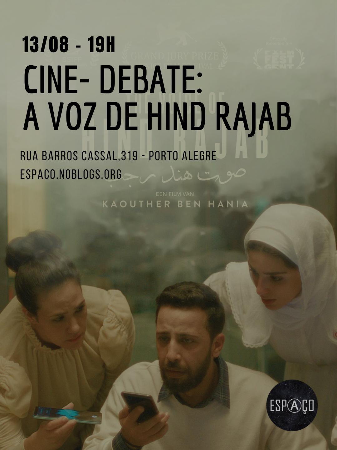 Arte de divulgação mostra homem falando ao celular e duas mulheres com cara de preocupadas ao seu lado. Sobre a imagem o texto. 13/08, 19h. Cine-debate: A Voz de Hind Rajab. Rua Barros Cassal, 316, Porto Alegre, RS.